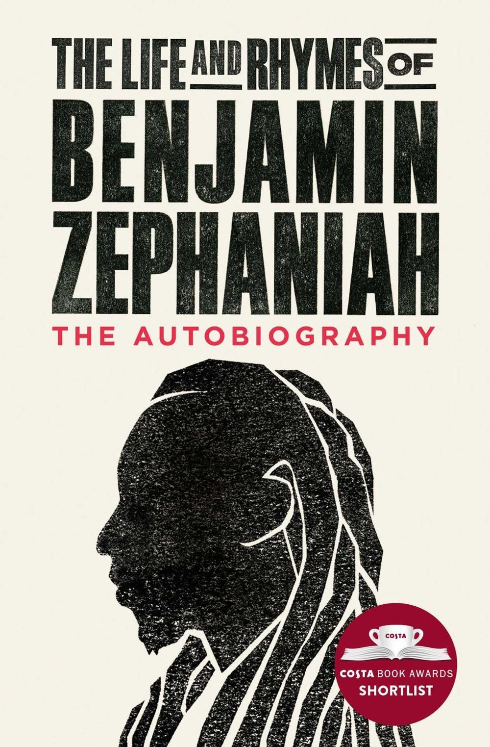 The Life and Rhymes of Benjamin Zephaniah by Benjamin Zephaniah - ISBN: 9781471168956
