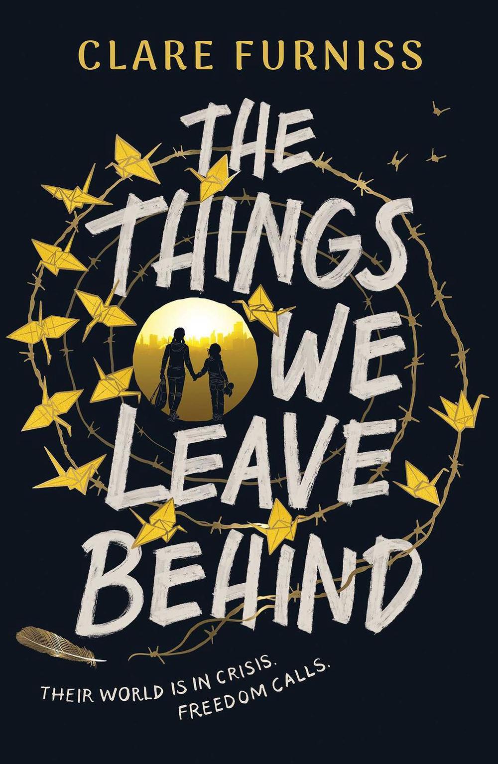 The Things We Leave Behind by Clare Furniss - ISBN: 9781471169816