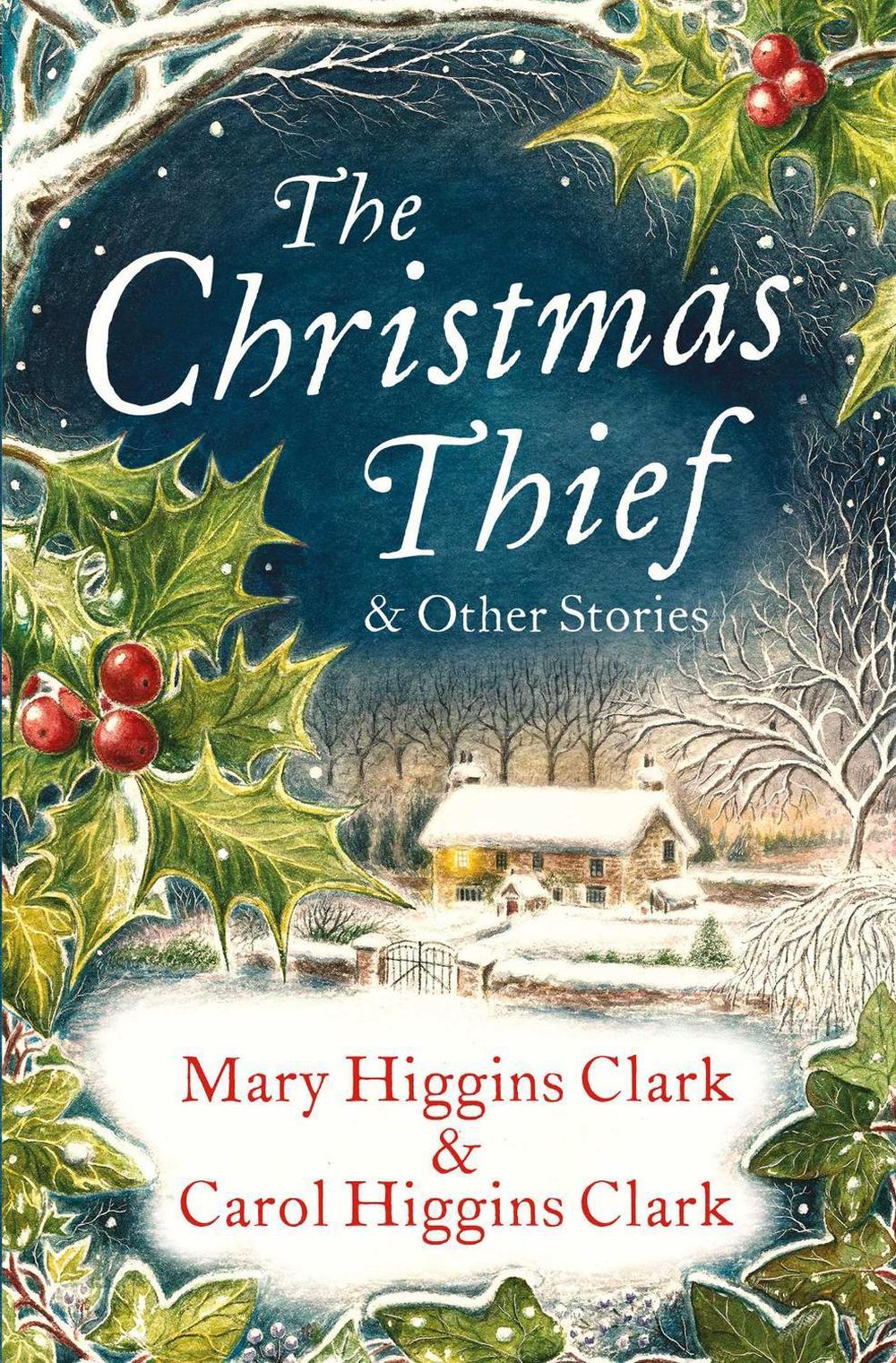 The Christmas Thief & other stories by Mary Higgins Clark - ISBN: 9781471170164