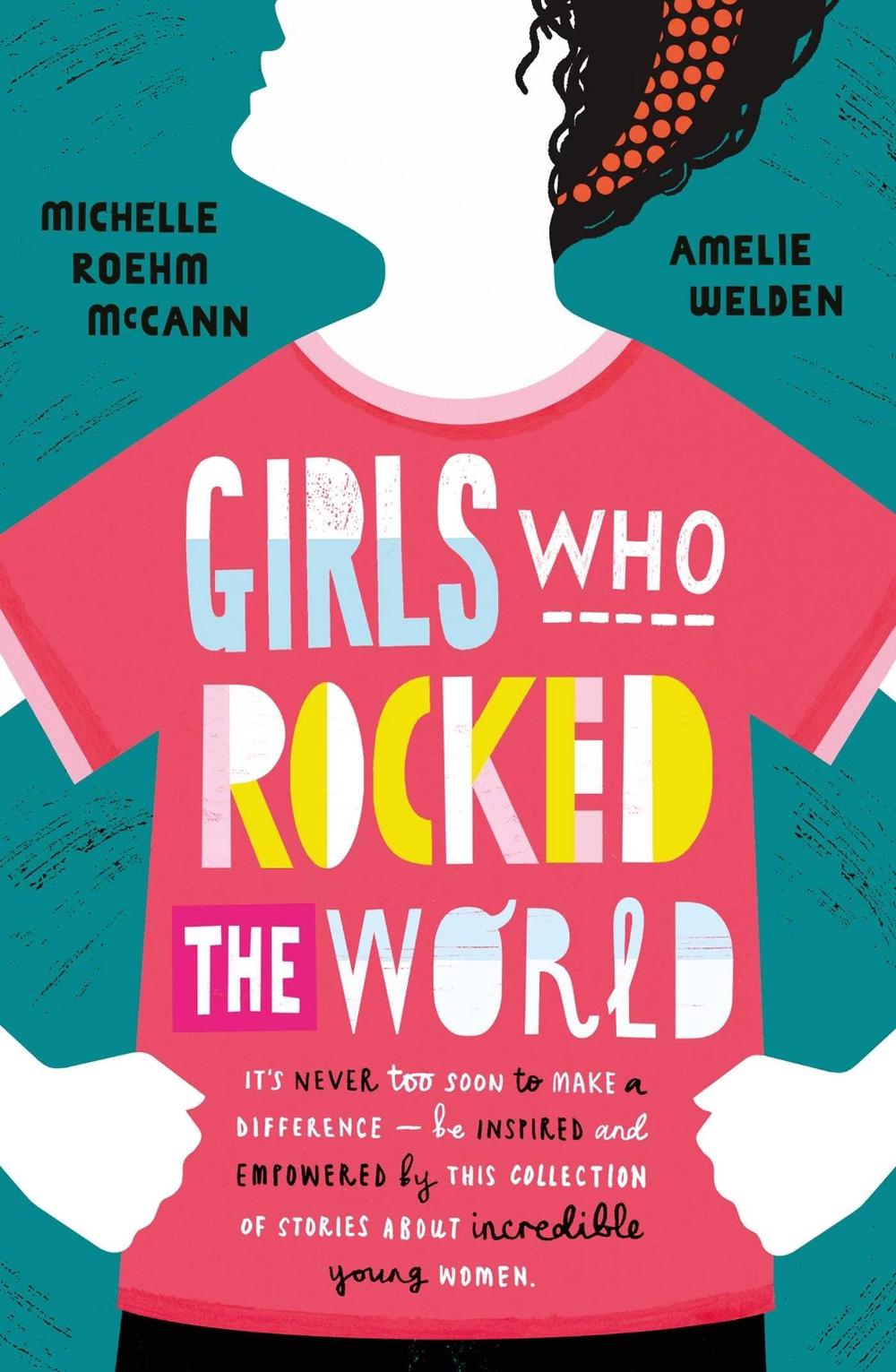 Girls Who Rocked The World by Michelle Roehm McCann - ISBN: 9781471171017