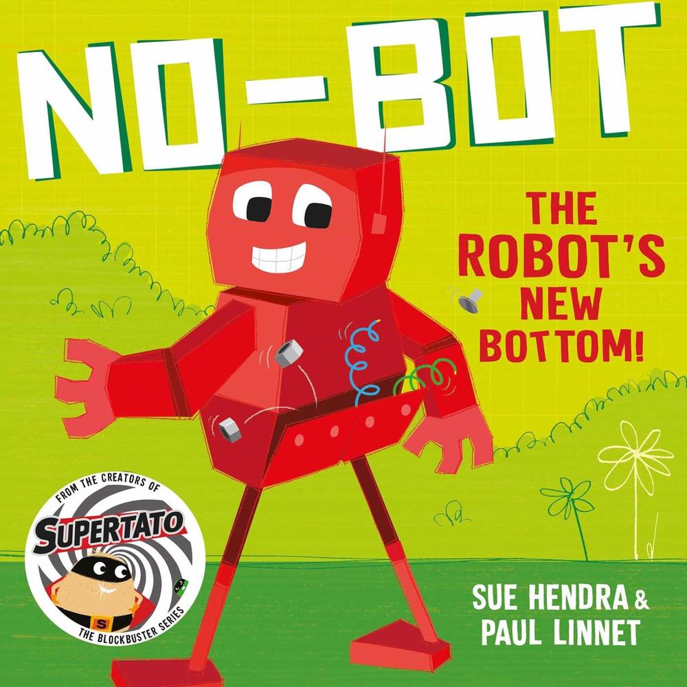 No-Bot the Robot's New Bottom by Sue Hendra - ISBN: 9781471171741