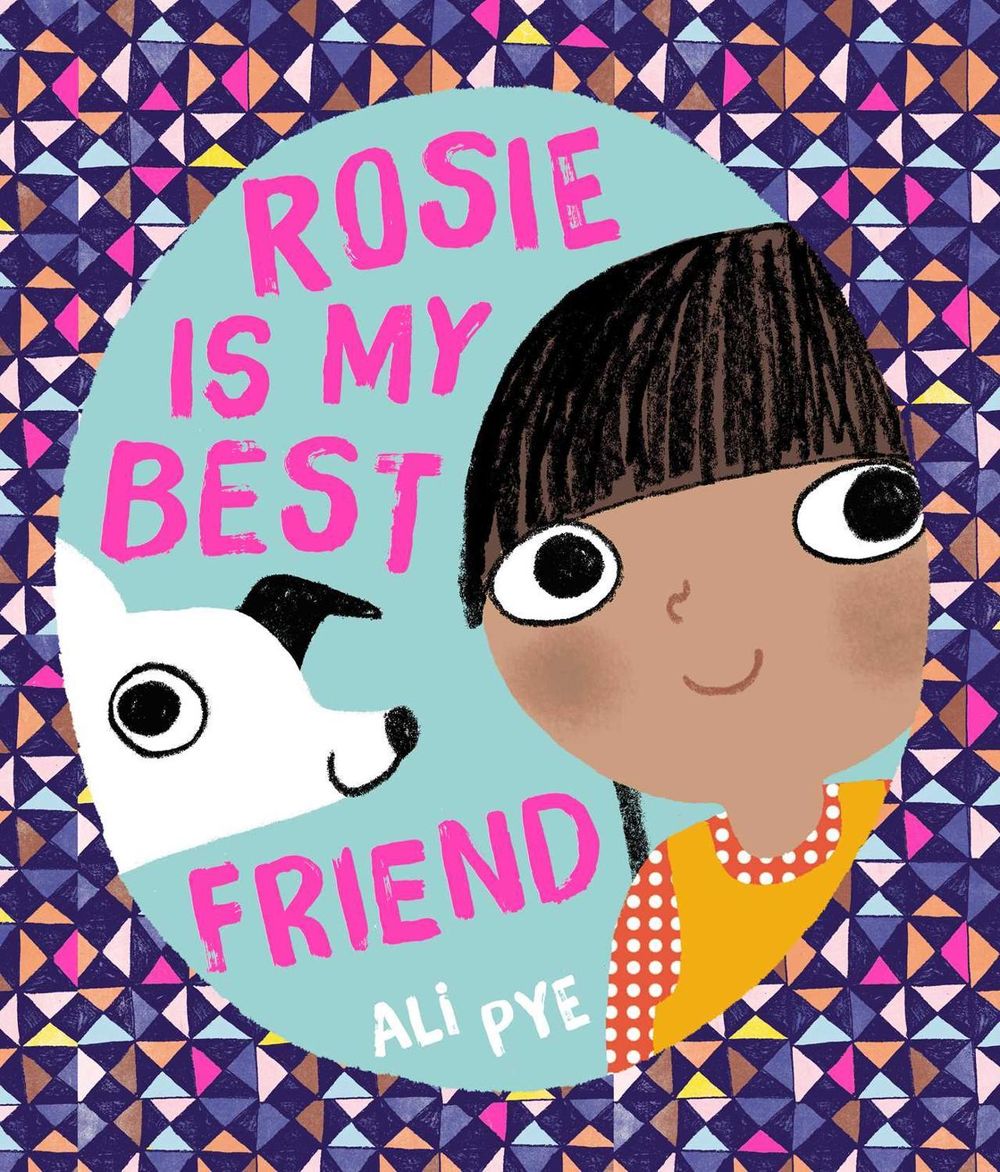 Rosie is My Best Friend by Ali Pye - ISBN: 9781471172502