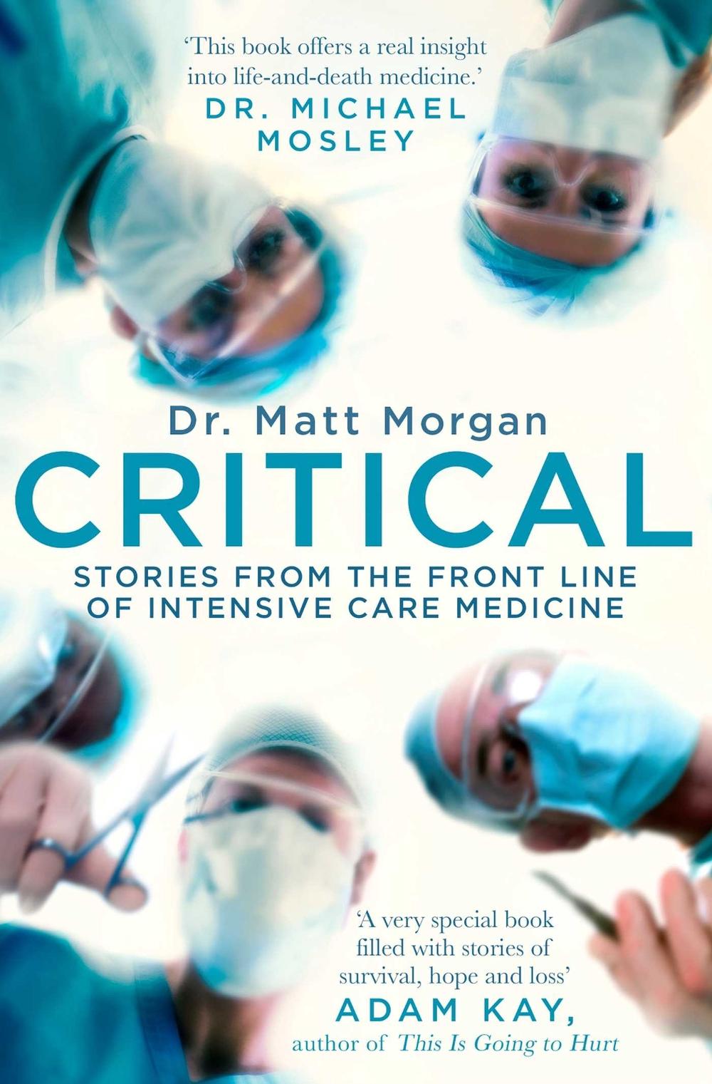 Critical by Dr Matt Morgan - ISBN: 9781471173066