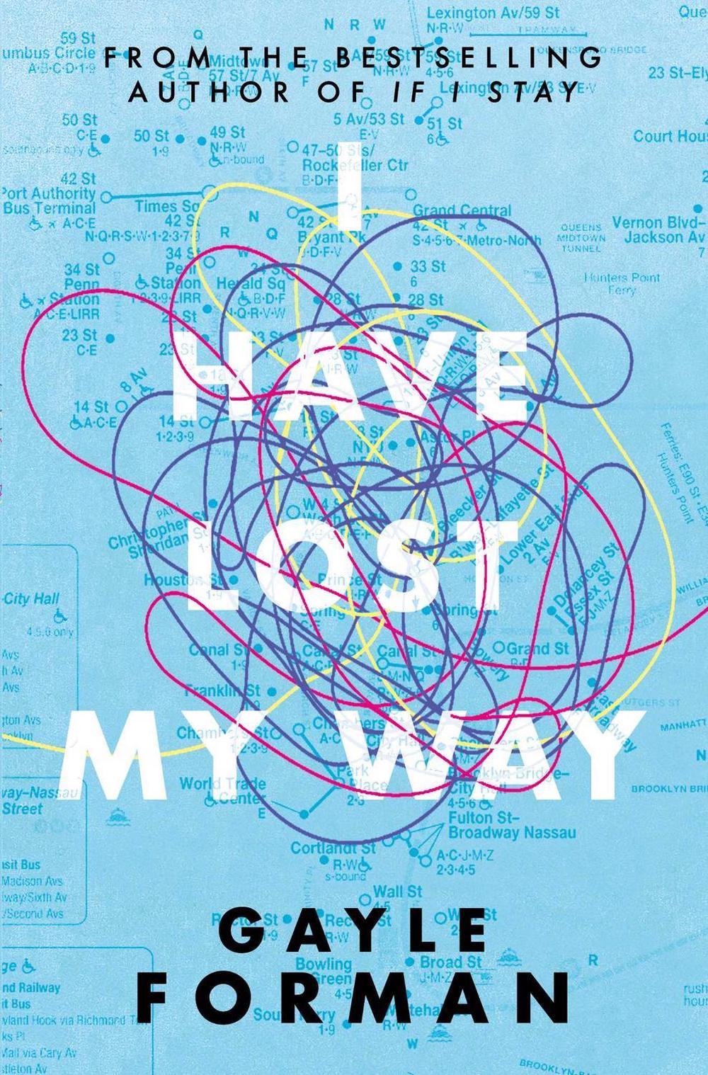 I Have Lost My Way by Gayle Forman - ISBN: 9781471173721