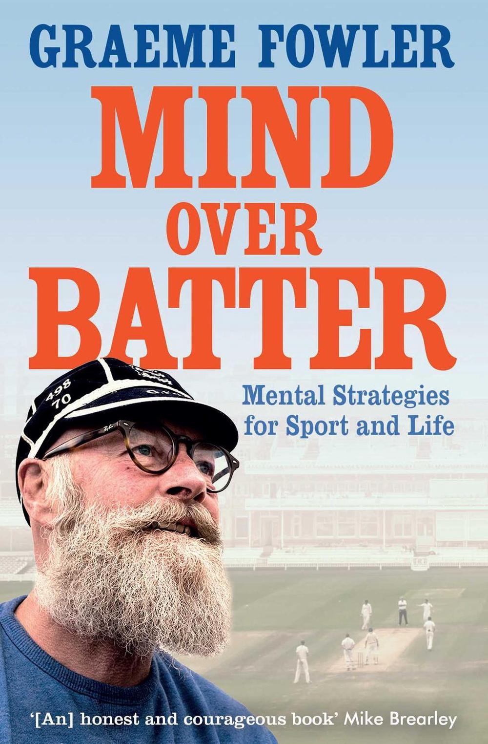 Mind Over Batter by Graeme Fowler - ISBN: 9781471174308