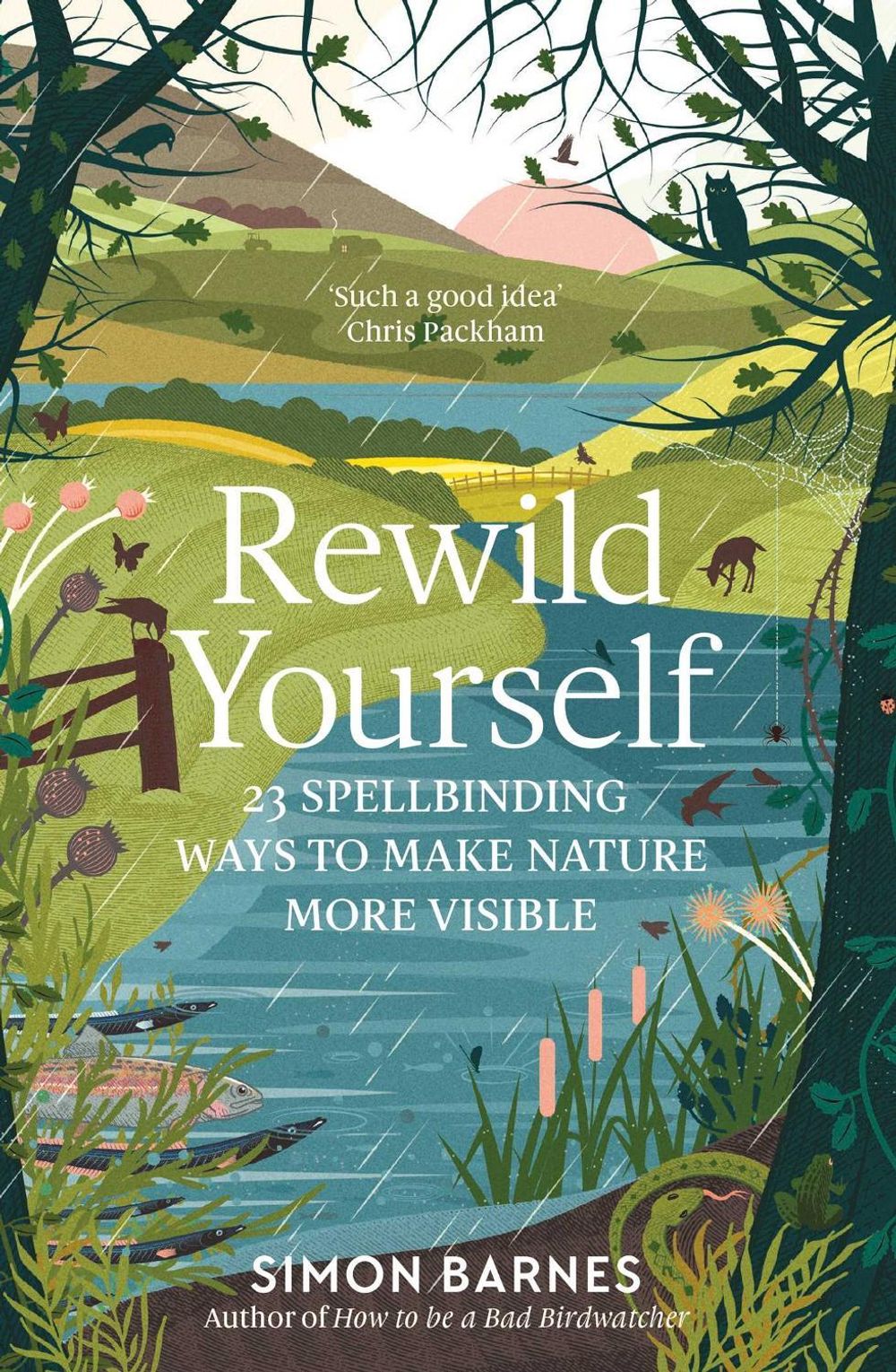 Rewild Yourself by Simon Barnes - ISBN: 9781471175428