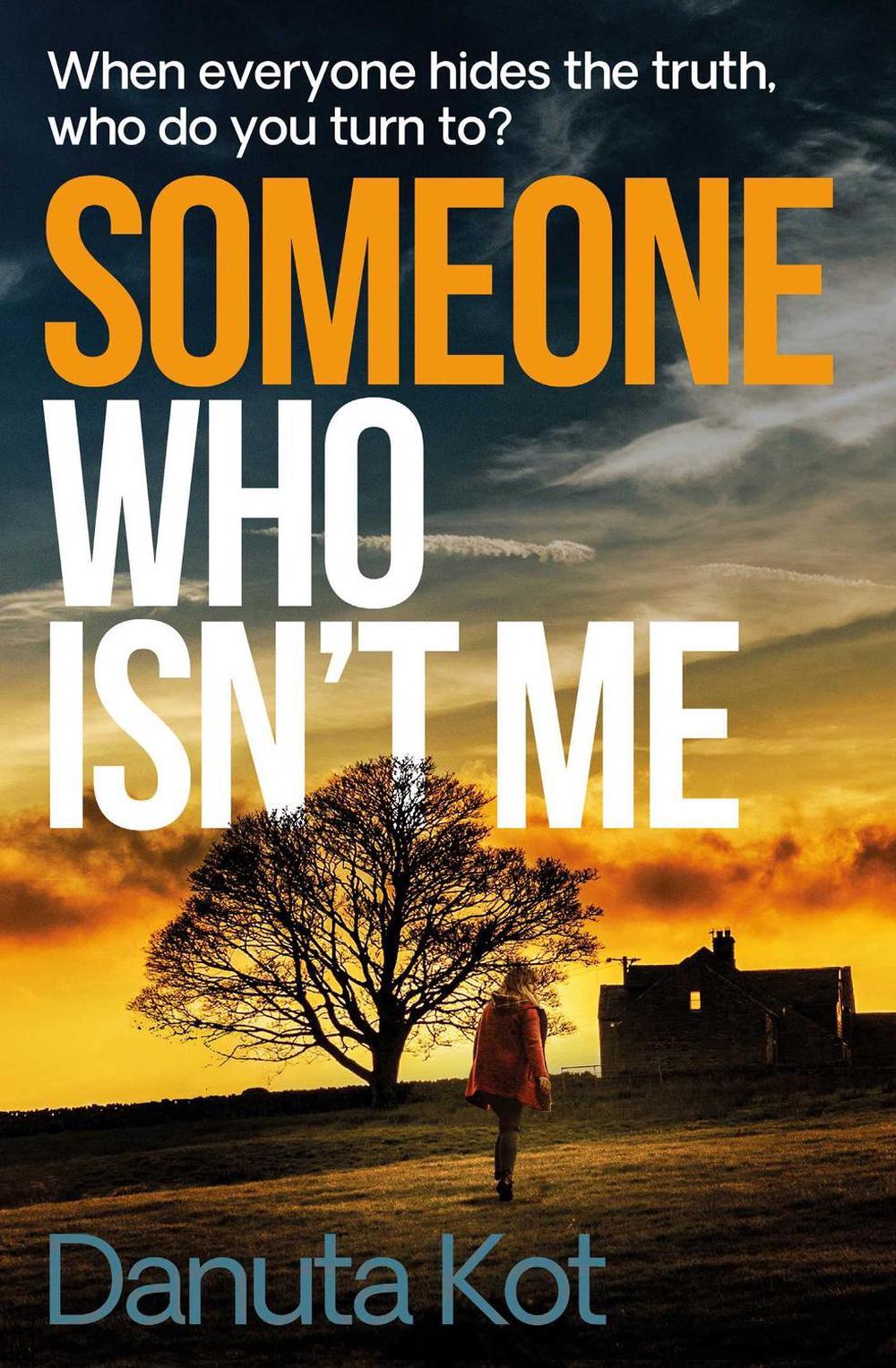Someone Who Isn't Me by Danuta Kot - ISBN: 9781471175978