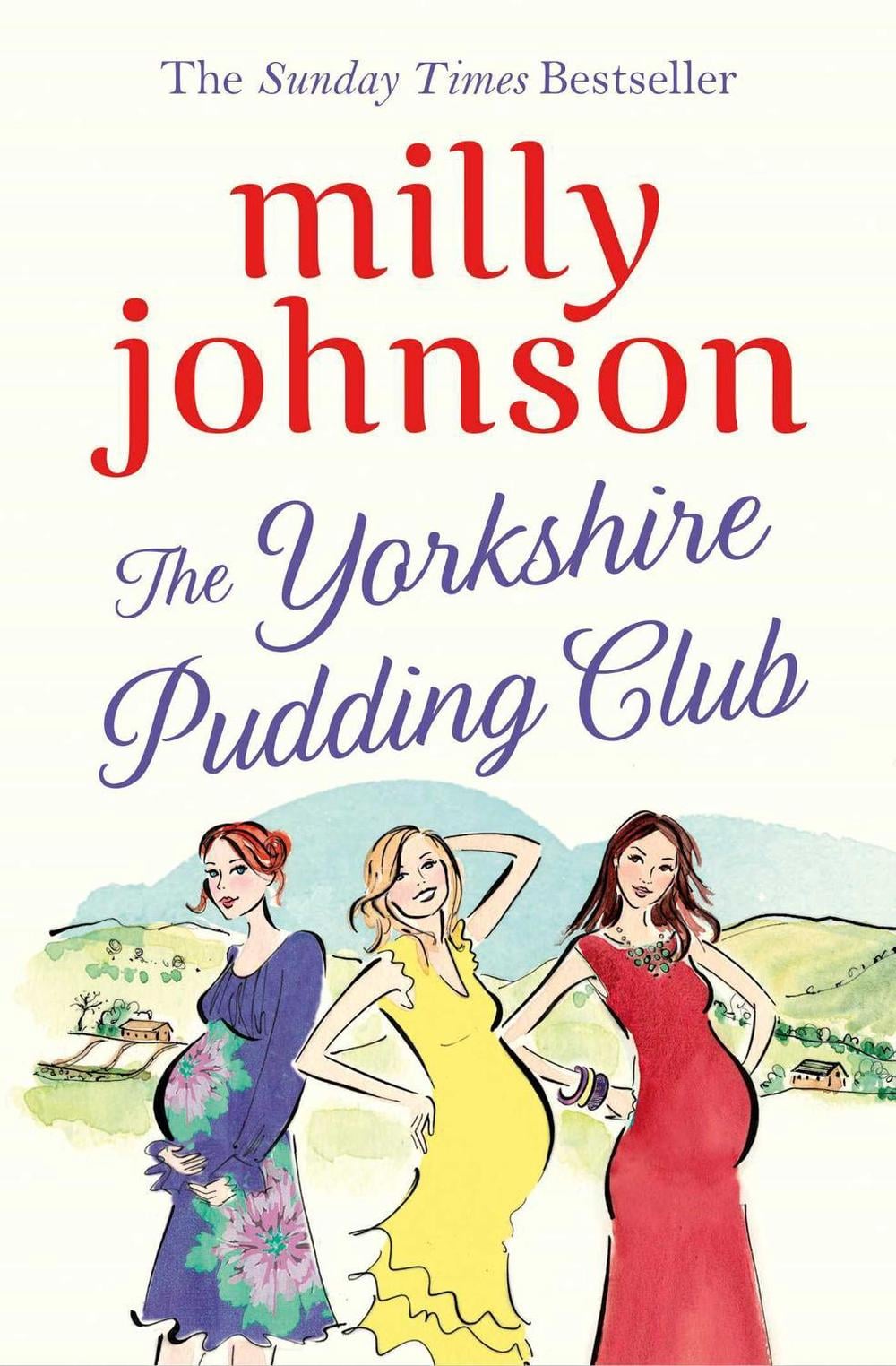 The Yorkshire Pudding Club by Milly Johnson - ISBN: 9781471176296