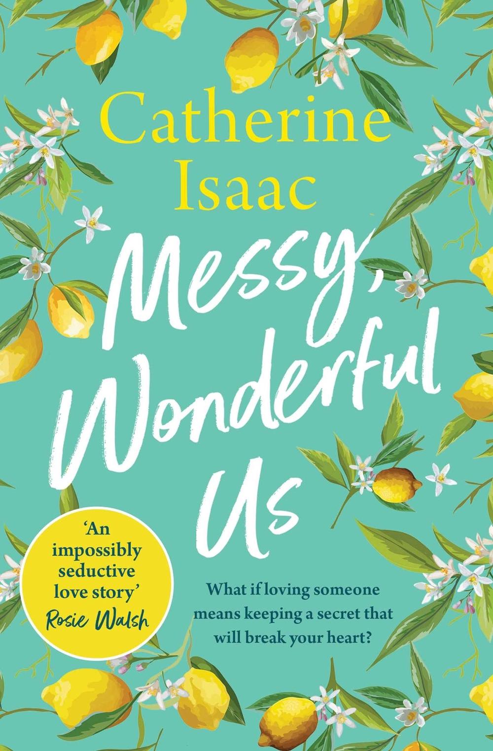 Messy, Wonderful Us by Catherine Isaac - ISBN: 9781471178078