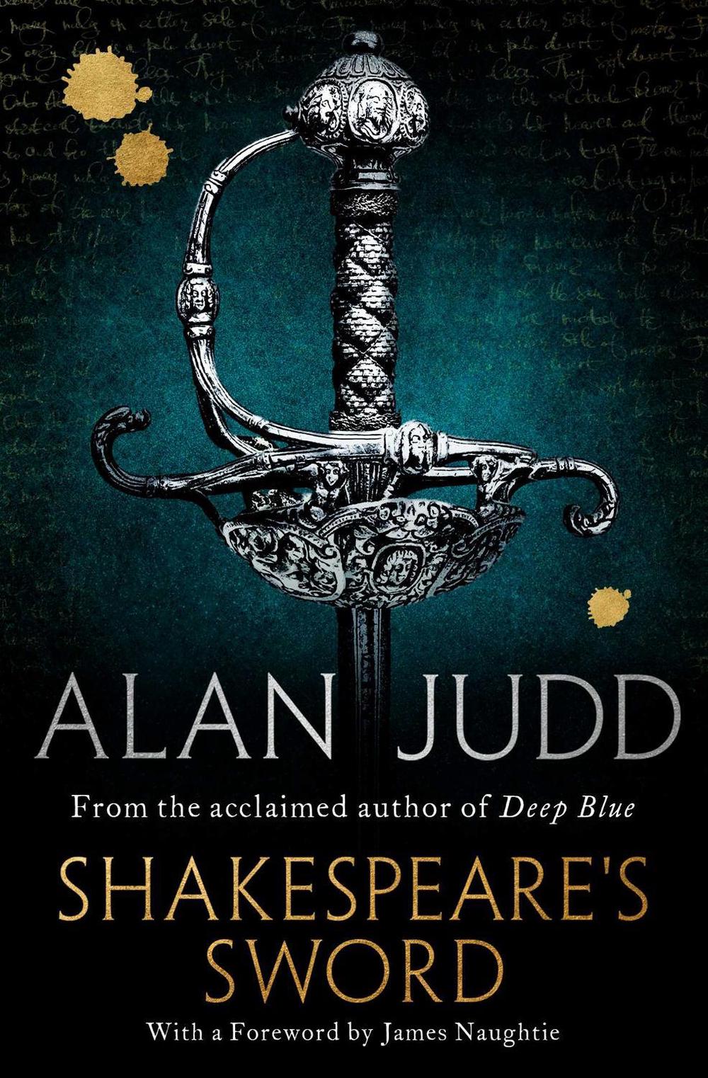 Shakespeare's Sword by Alan Judd - ISBN: 9781471178191