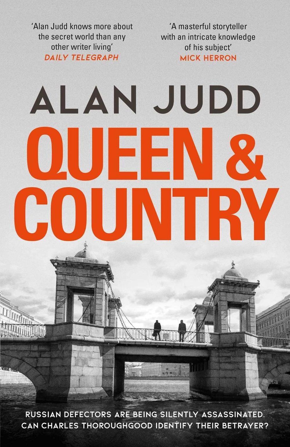 Queen & Country by Alan Judd - ISBN: 9781471180255