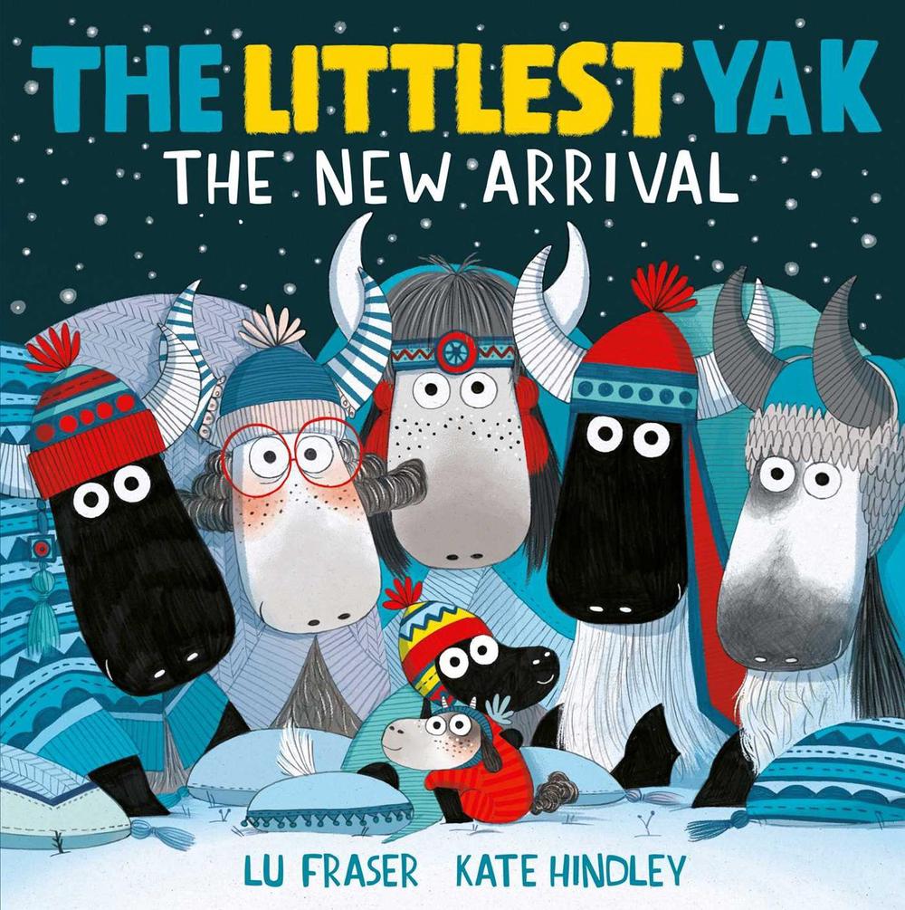 The Littlest Yak: The New Arrival by Lu Fraser - ISBN: 9781471182631