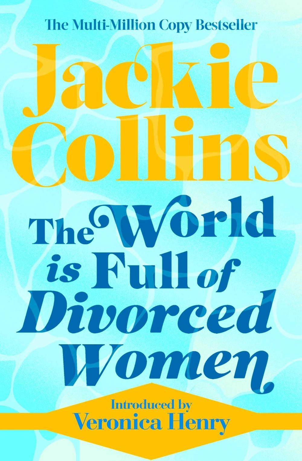 The World is Full of Divorced Women by Jackie Collins - ISBN: 9781471183843