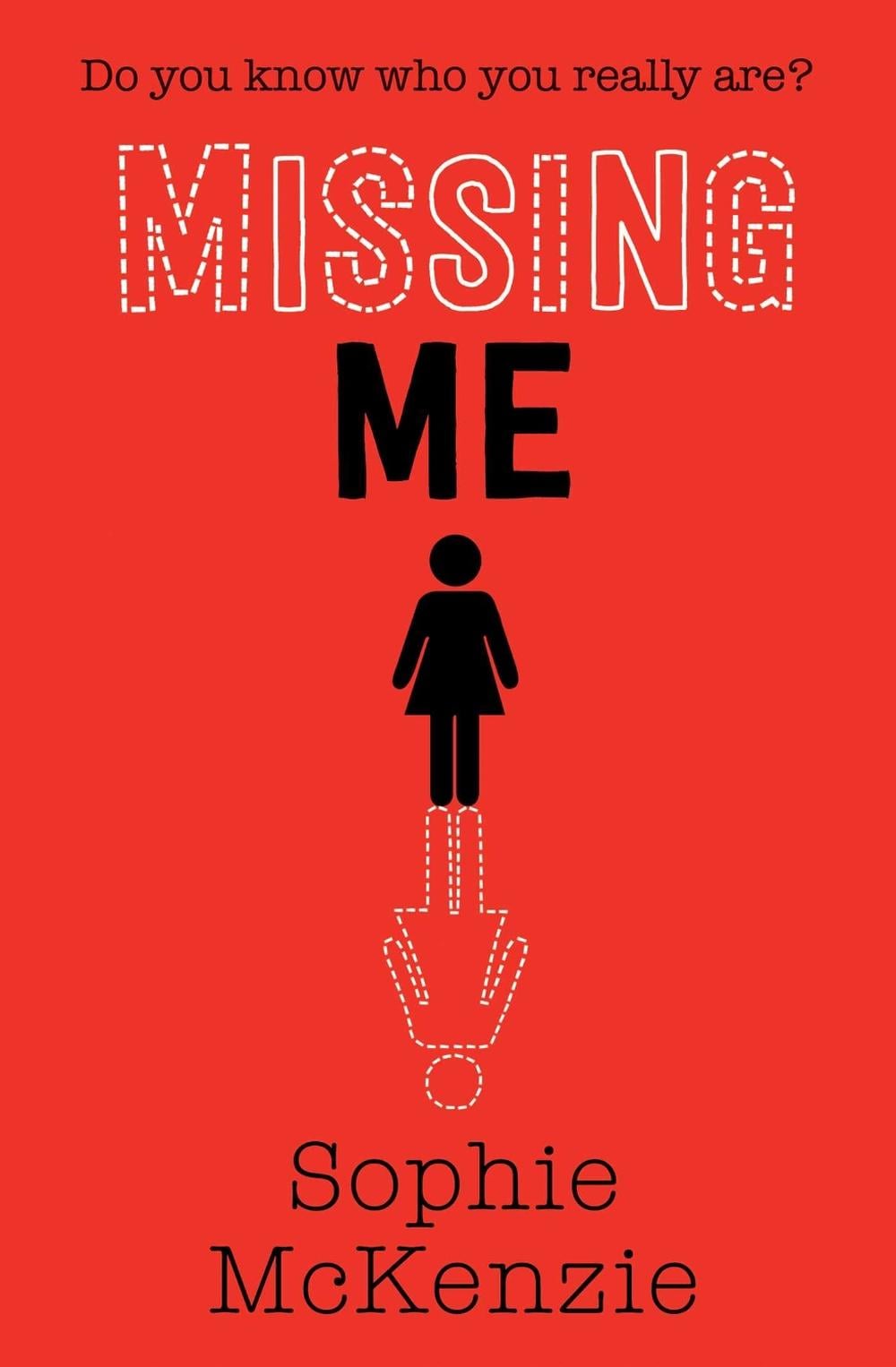 Missing Me by Sophie McKenzie - ISBN: 9781471185793