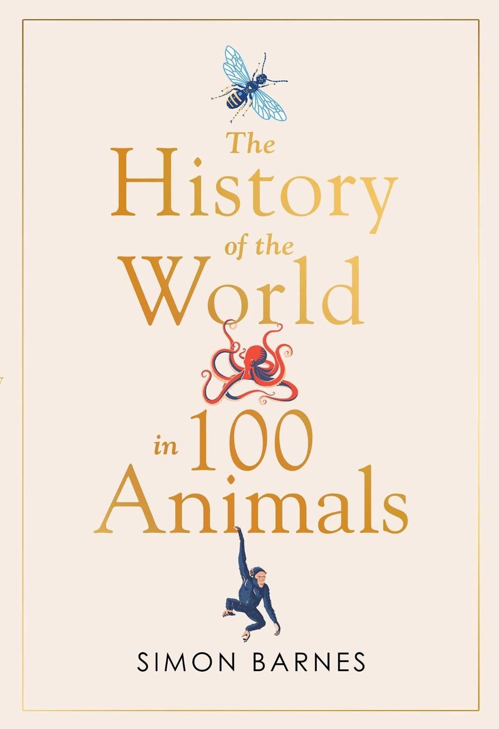 History of the World in 100 Animals by Simon Barnes - ISBN: 9781471186325