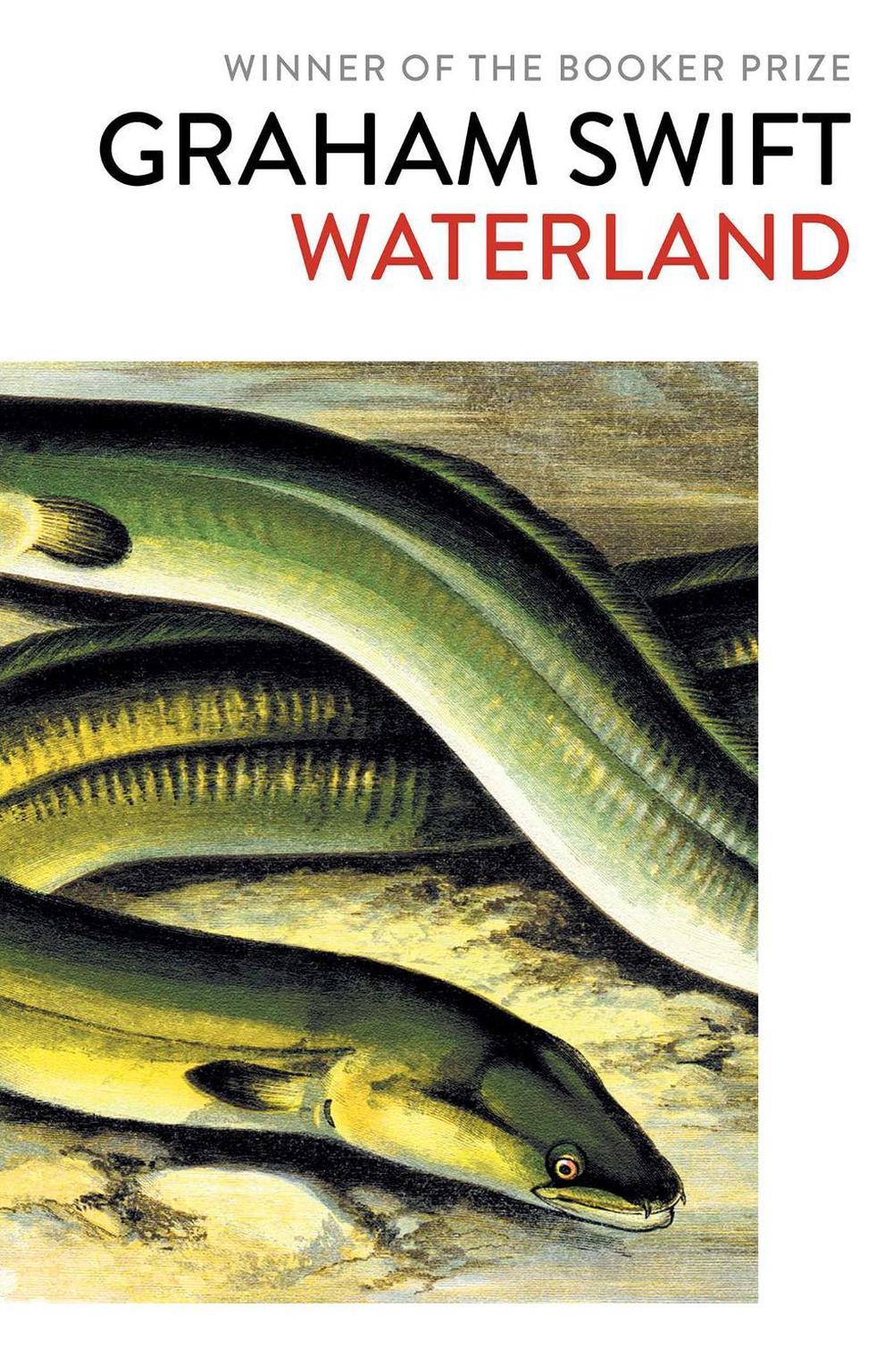 Waterland by Graham Swift - ISBN: 9781471187322
