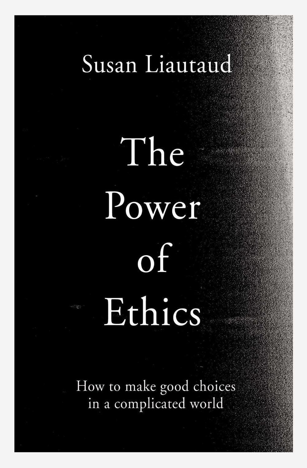 The Power of Ethics by Susan Liautaud - ISBN: 9781471188572