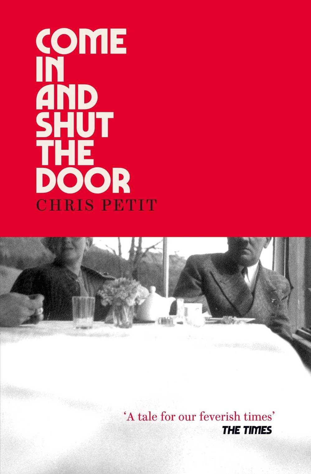 Come In and Shut the Door by Chris Petit - ISBN: 9781471188831