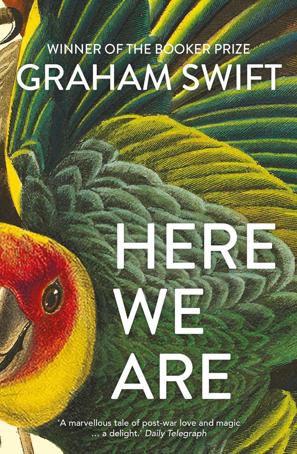 Here We Are by Graham Swift - ISBN: 9781471188961