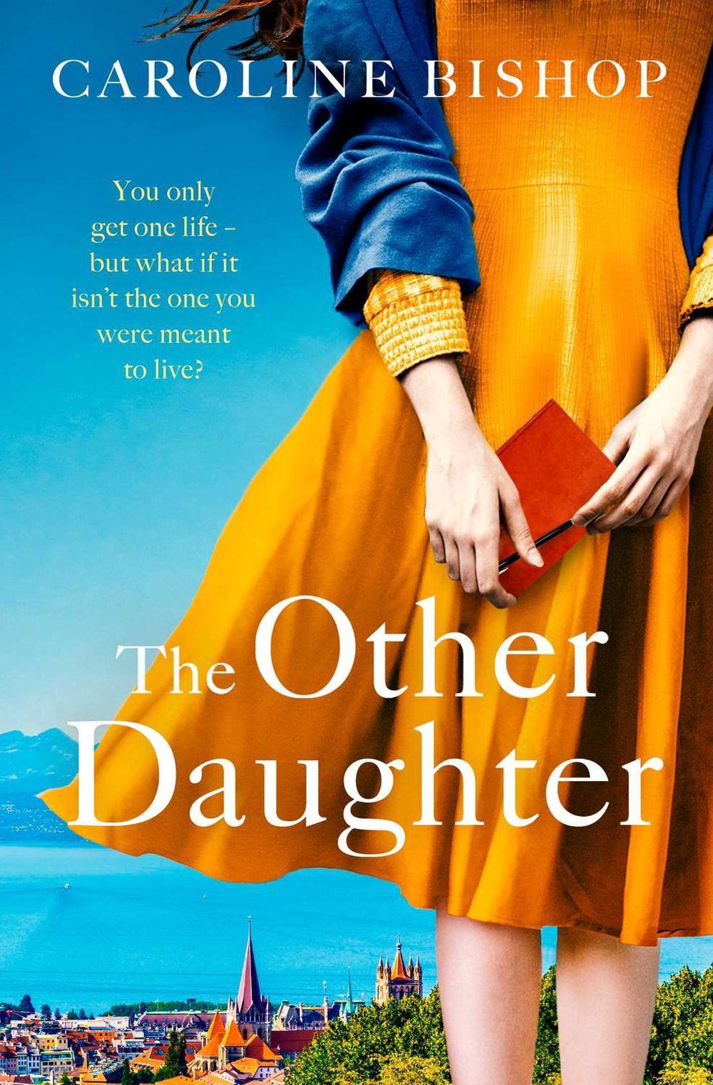 The Other Daughter by Caroline Bishop - ISBN: 9781471190056