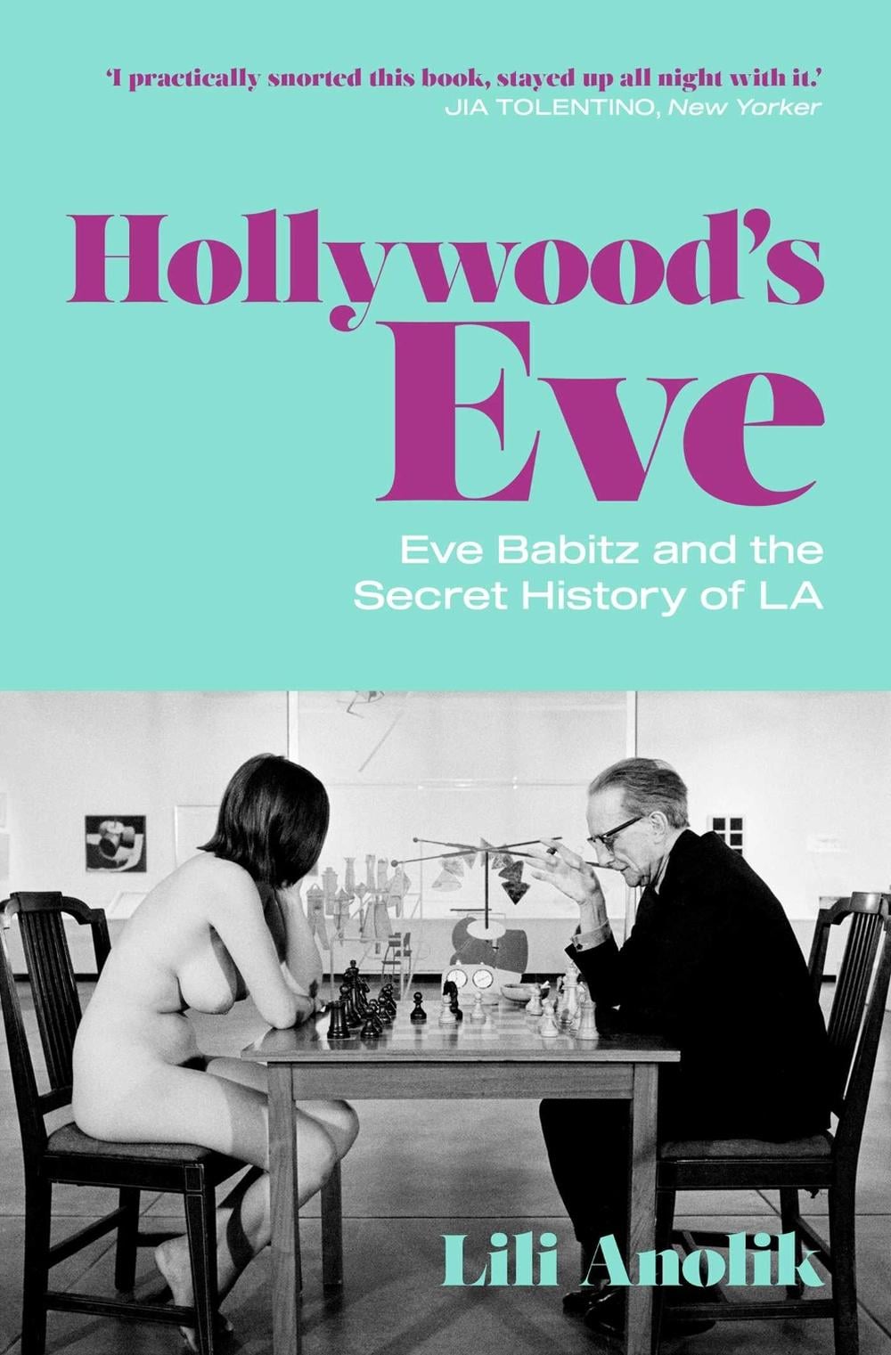 Hollywood's Eve by Lili Anolik - ISBN: 9781471190247
