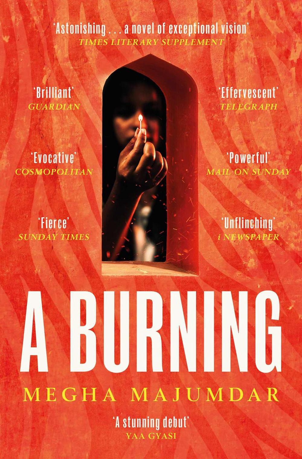 A Burning by Megha Majumdar - ISBN: 9781471190292