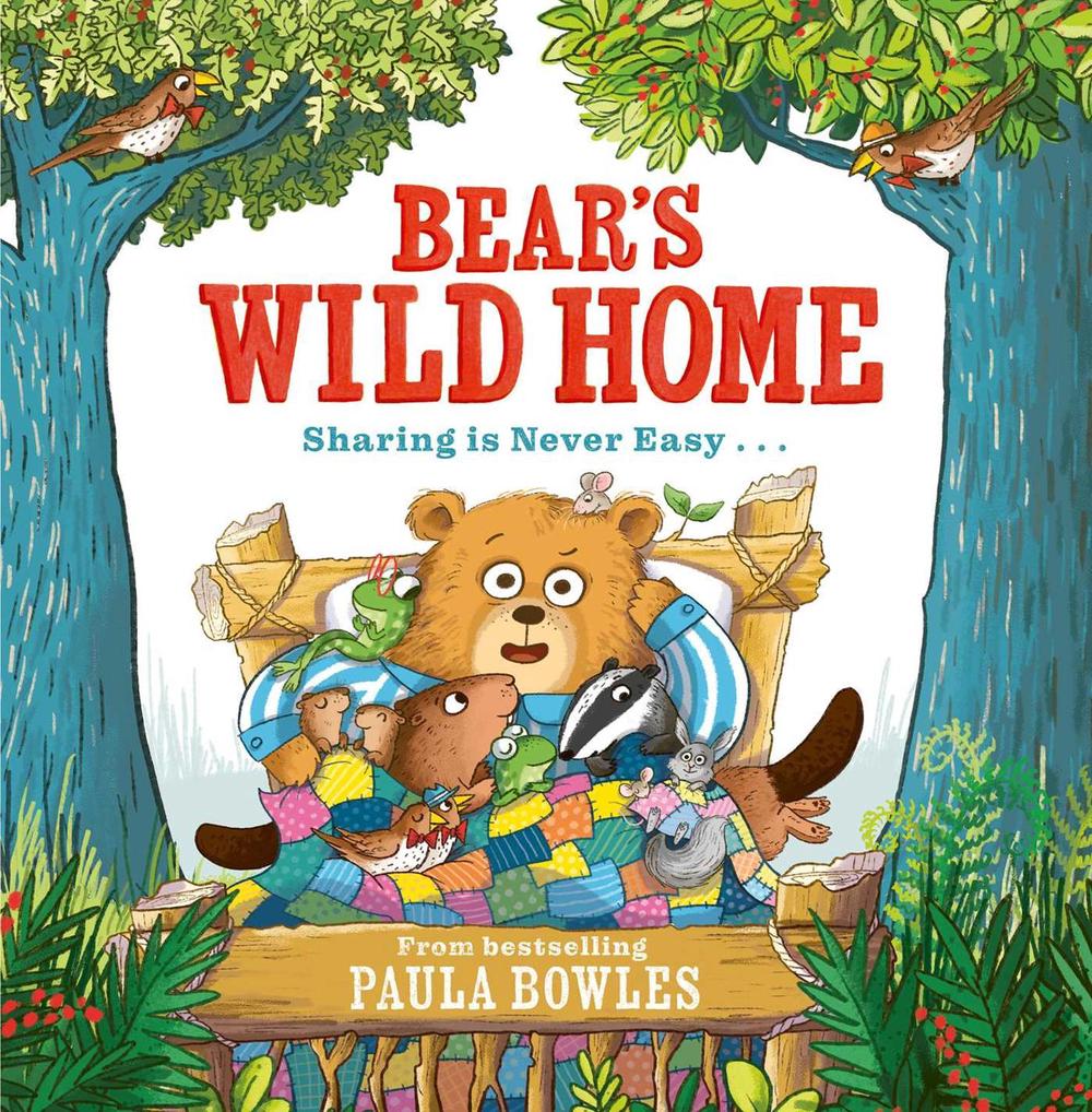 Bear's Wild Home by Paula Bowles - ISBN: 9781471191817