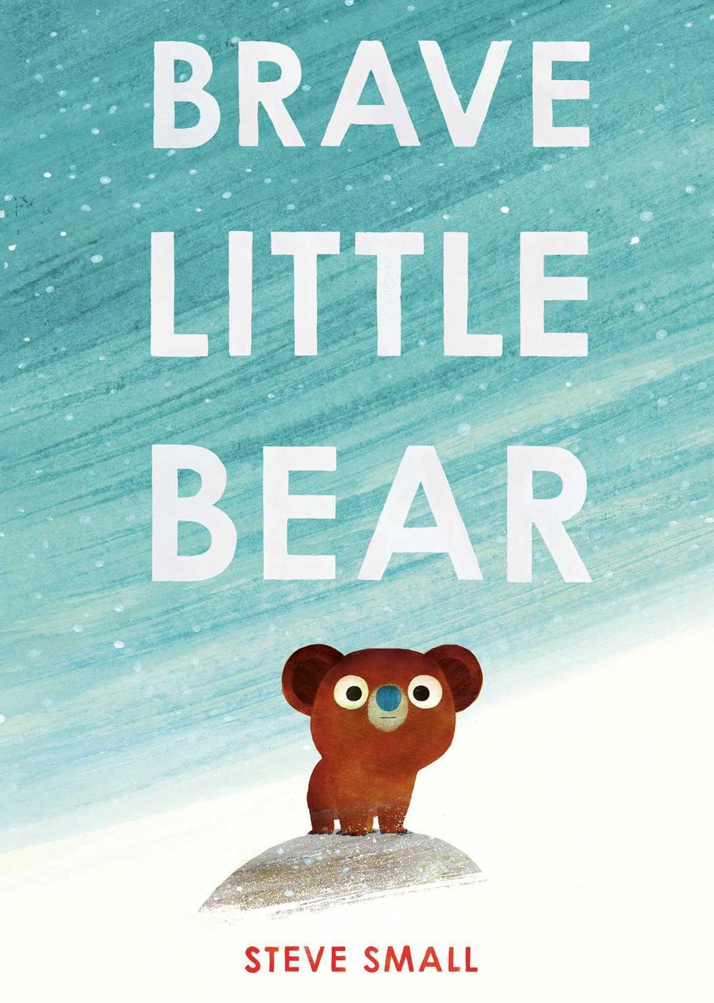 Brave Little Bear by Steve Small - ISBN: 9781471192401