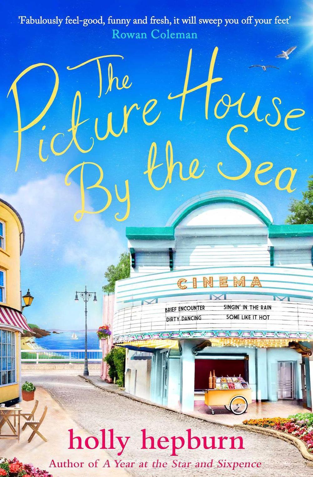 The Picture House by the Sea by Holly Hepburn - ISBN: 9781471192593