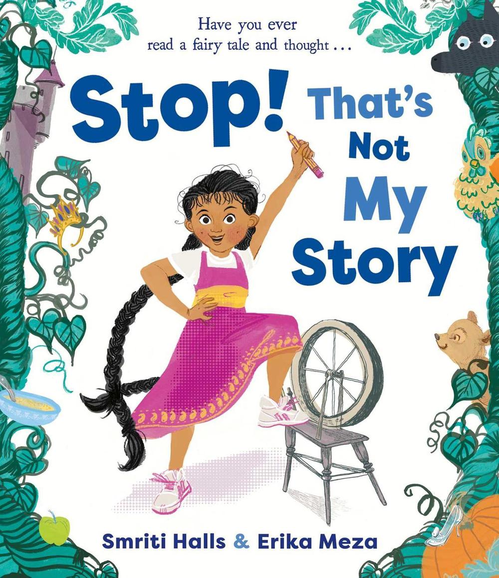 Stop! That's Not My Story! by Smriti Halls - ISBN: 9781471193217