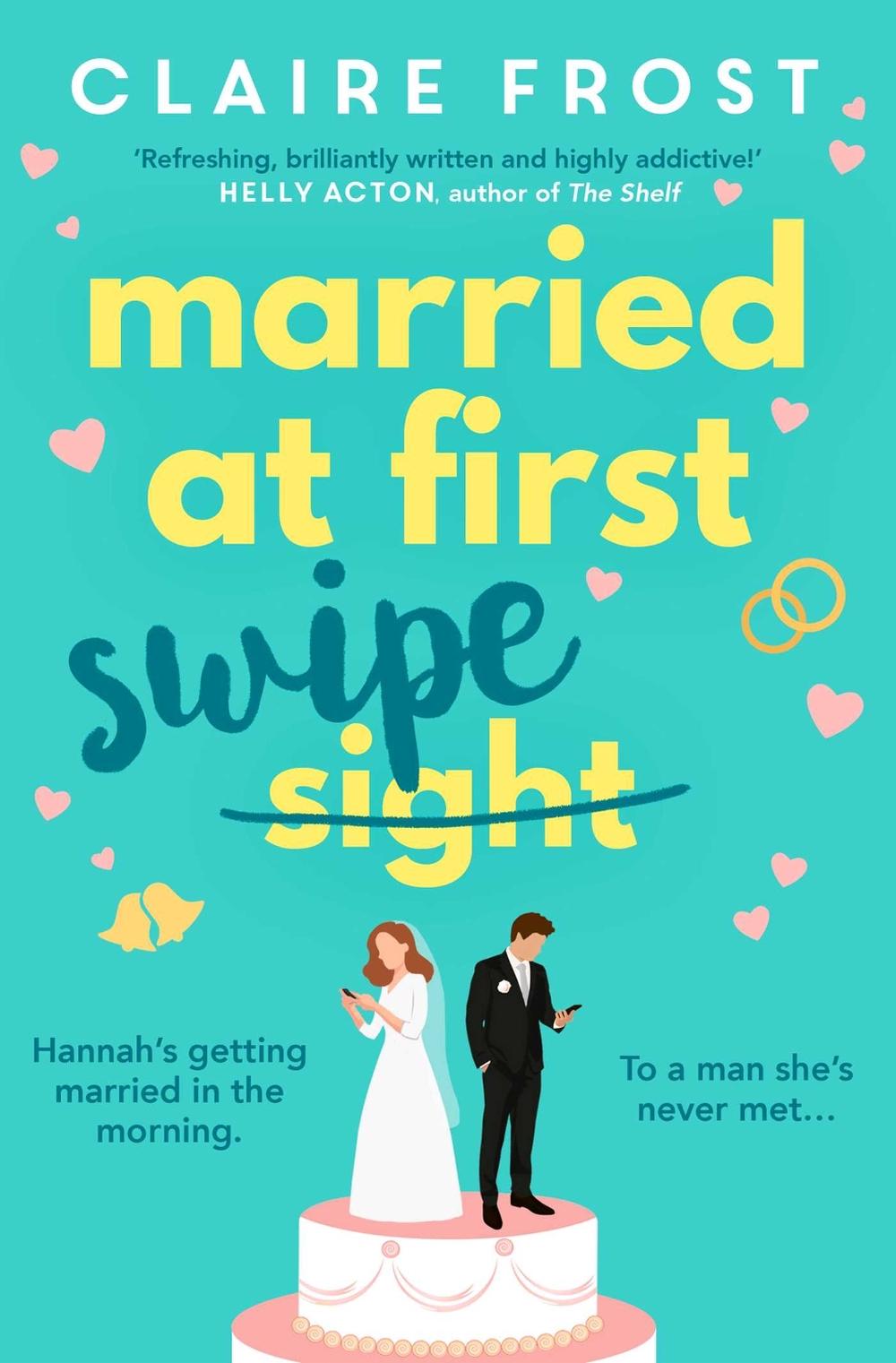 Married at First Swipe by Claire Frost - ISBN: 9781471193859