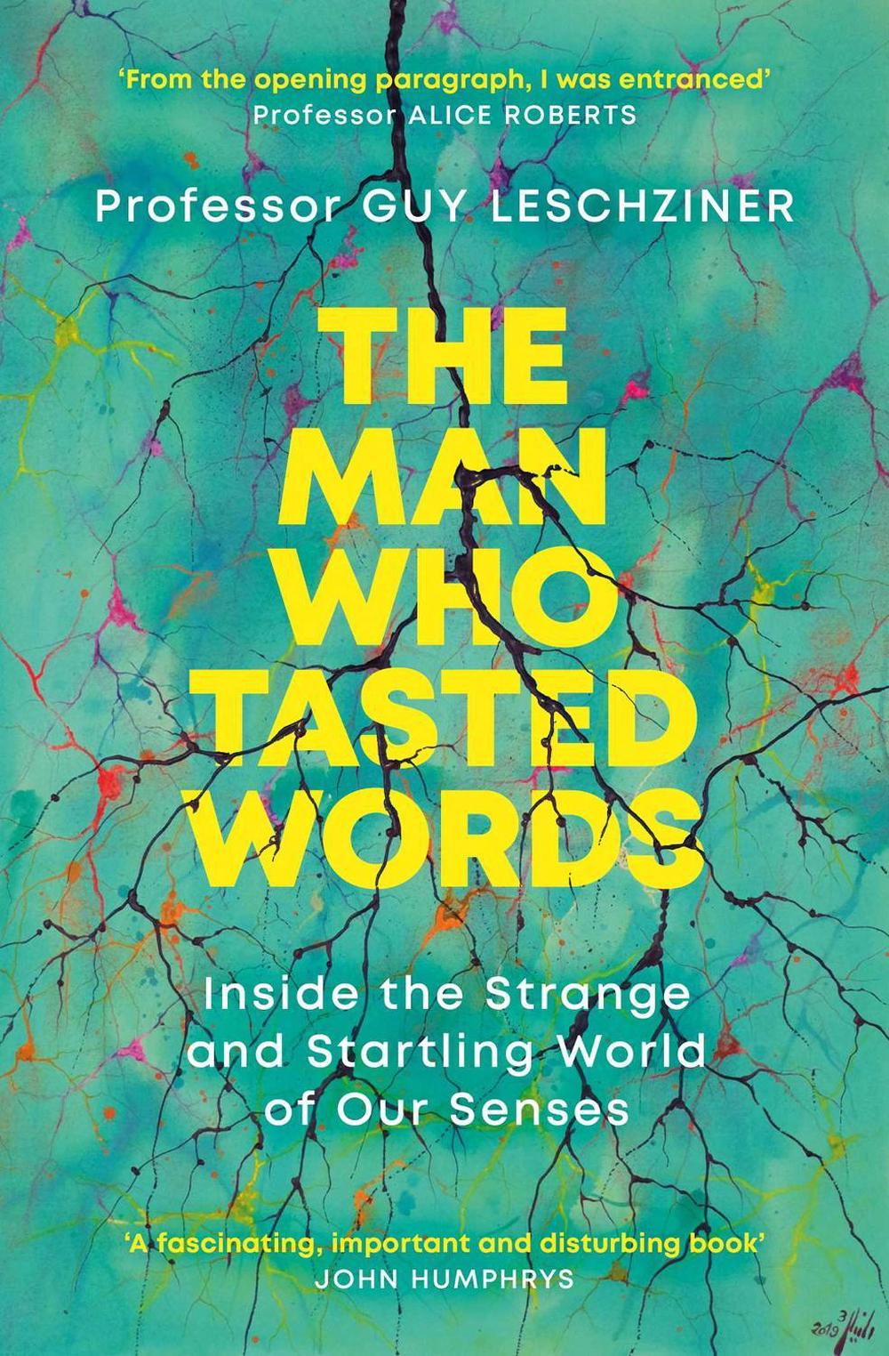 The Man Who Tasted Words by Dr Guy Leschziner - ISBN: 9781471193972