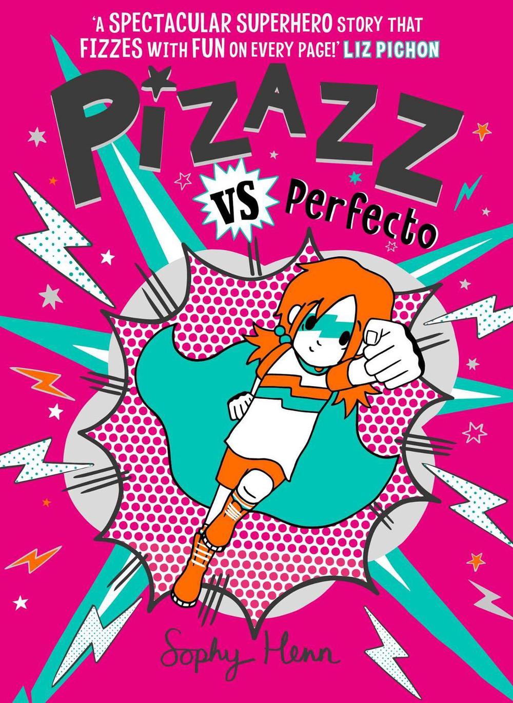 Pizazz vs Perfecto by Sophy Henn - ISBN: 9781471194177