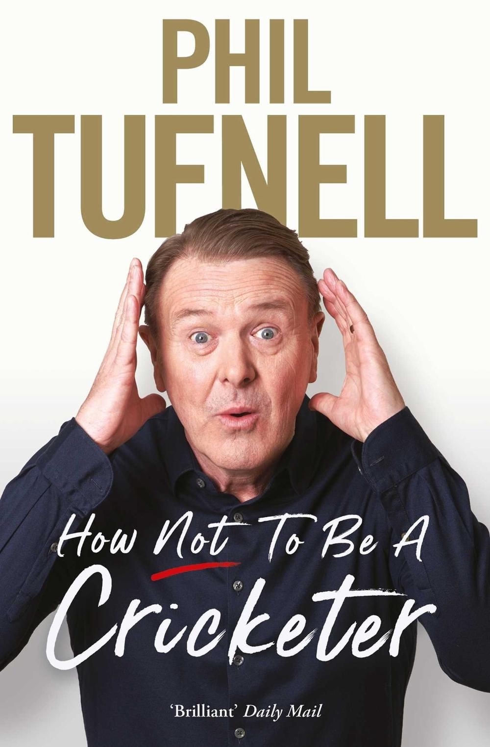 How Not to be a Cricketer by Phil Tufnell - ISBN: 9781471194573