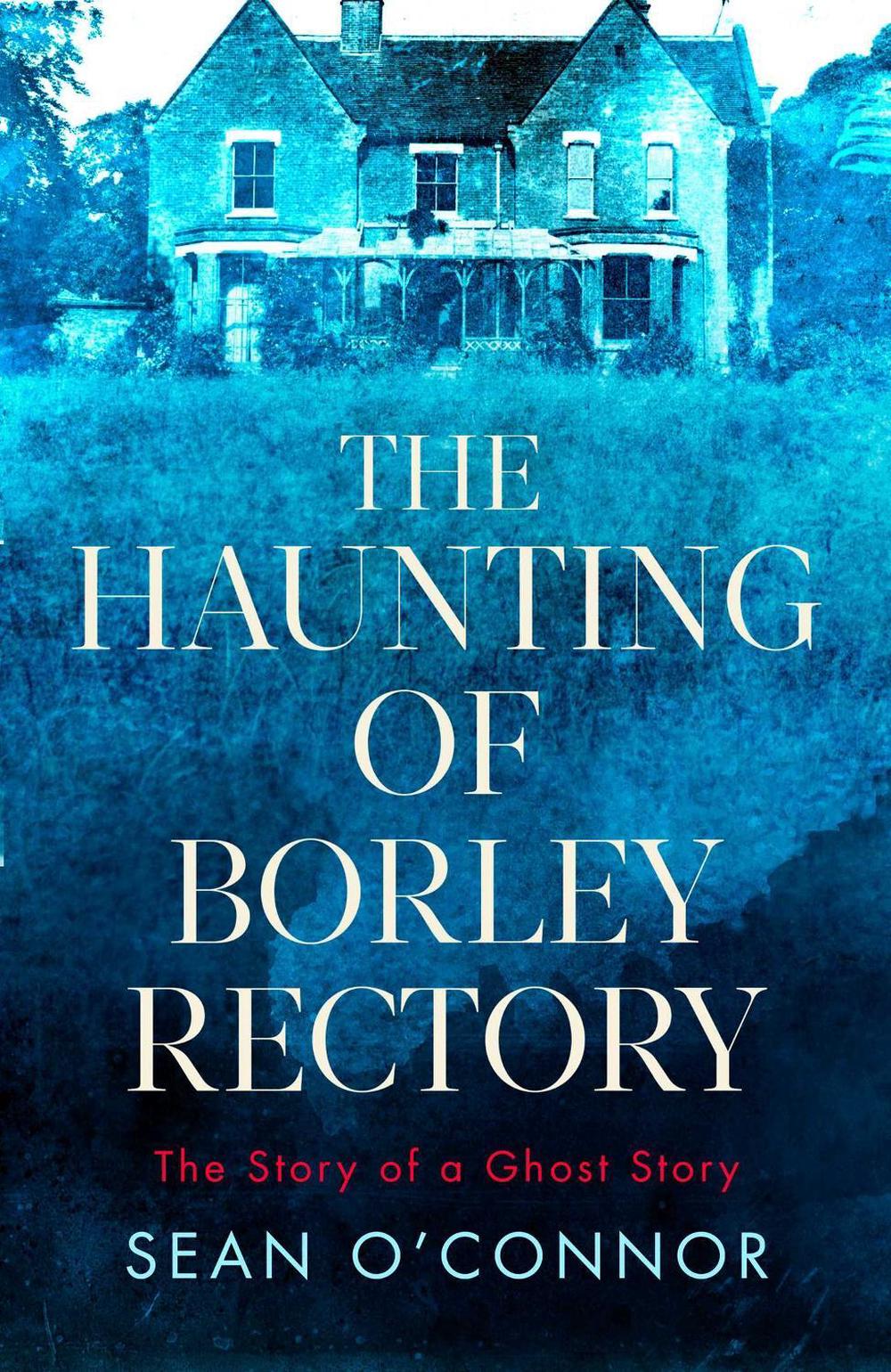 The Haunting of Borley Rectory, 9781471194771