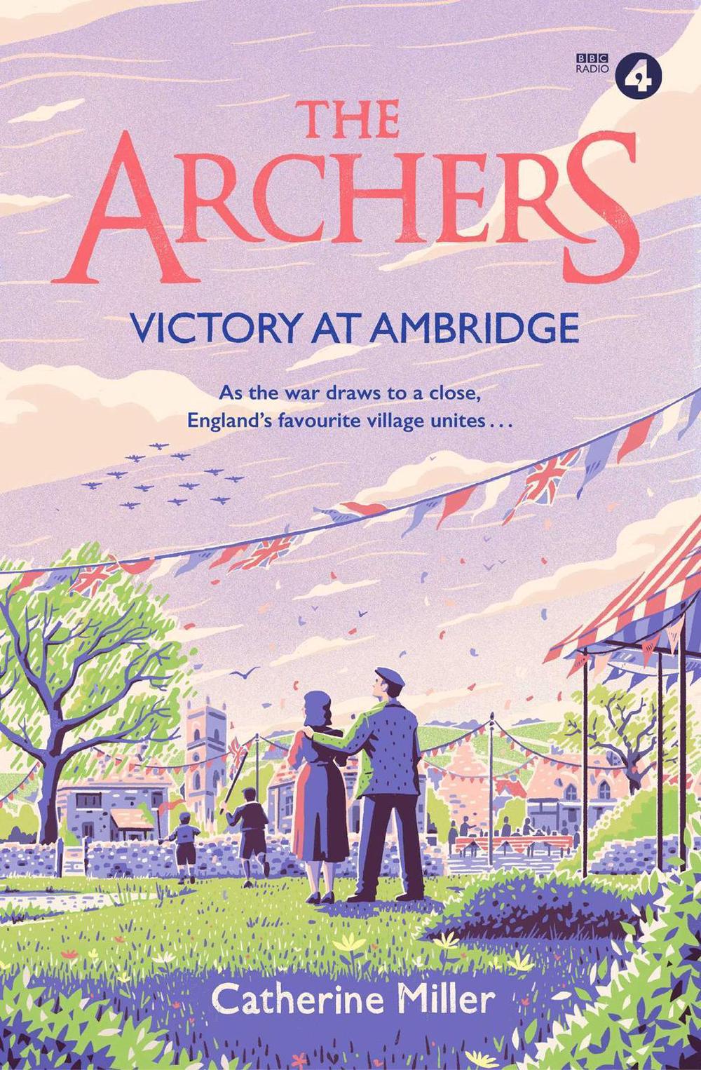 The Archers: Victory at Ambridge by Catherine Miller - ISBN: 9781471195570