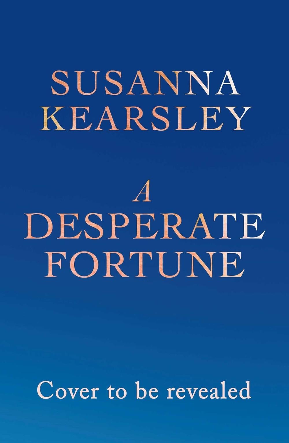 A Desperate Fortune by Susanna Kearsley - ISBN: 9781471196157