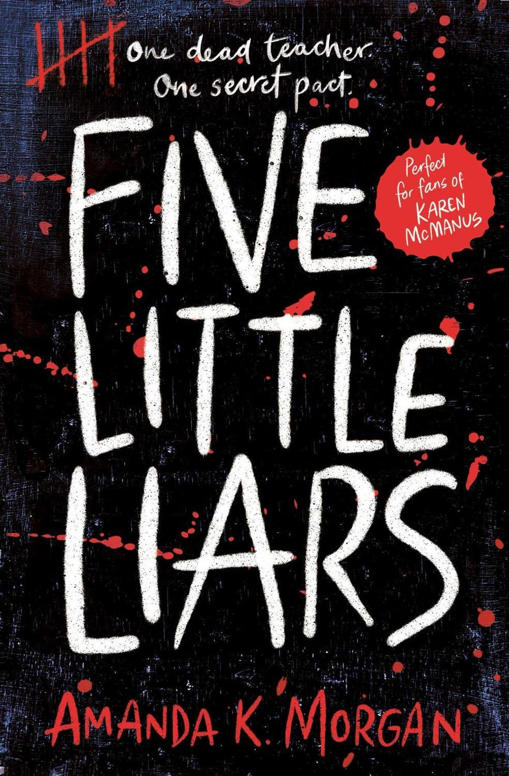 Five Little Liars by Amanda K. Morgan - ISBN: 9781471196386