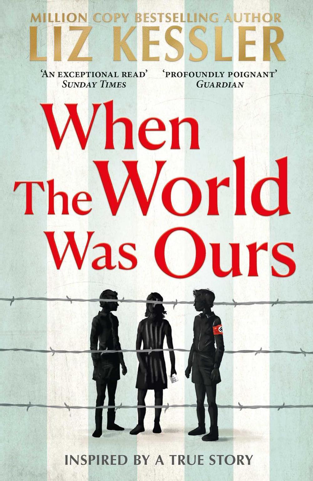 When The World Was Ours by Liz Kessler - ISBN: 9781471196812