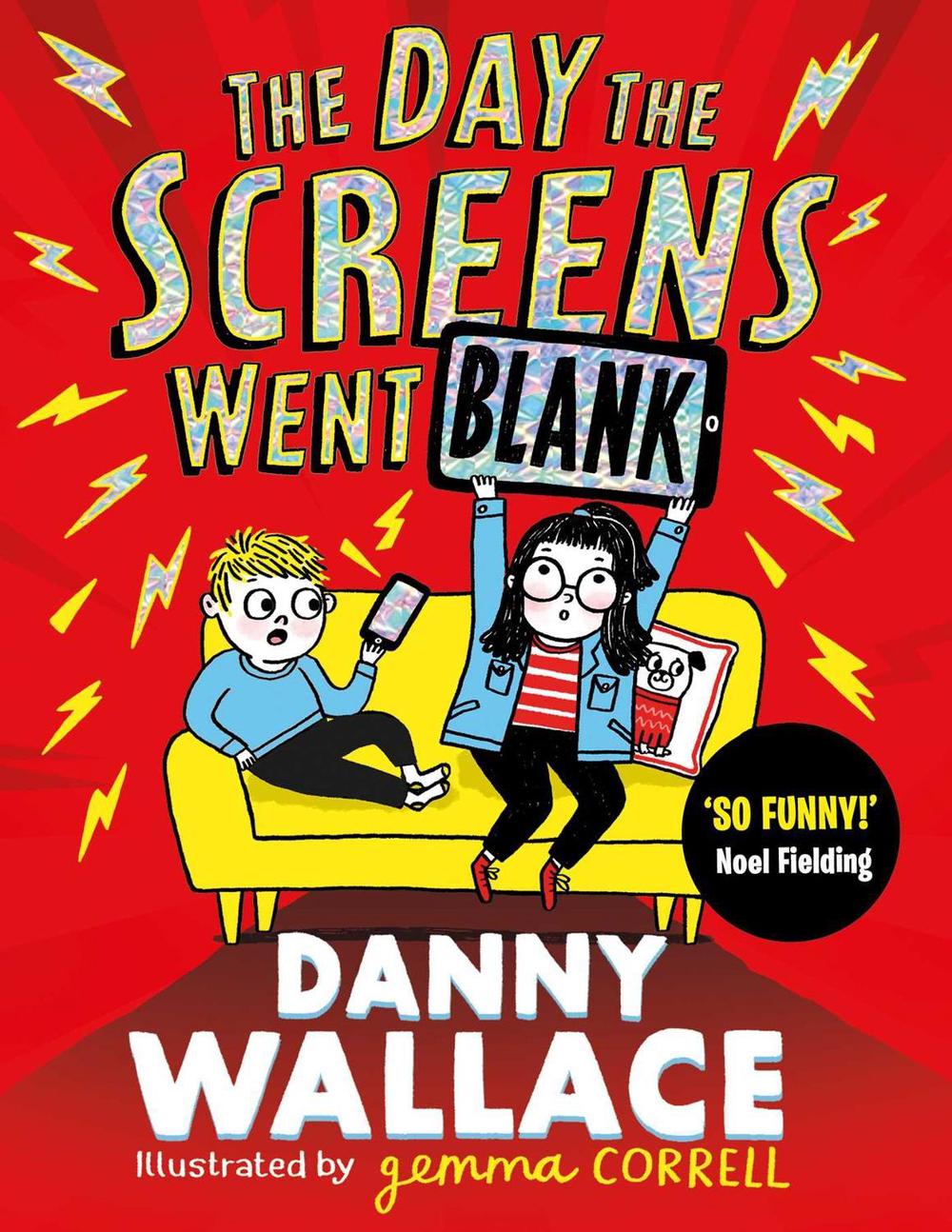The Day the Screens Went Blank by Danny Wallace - ISBN: 9781471196881