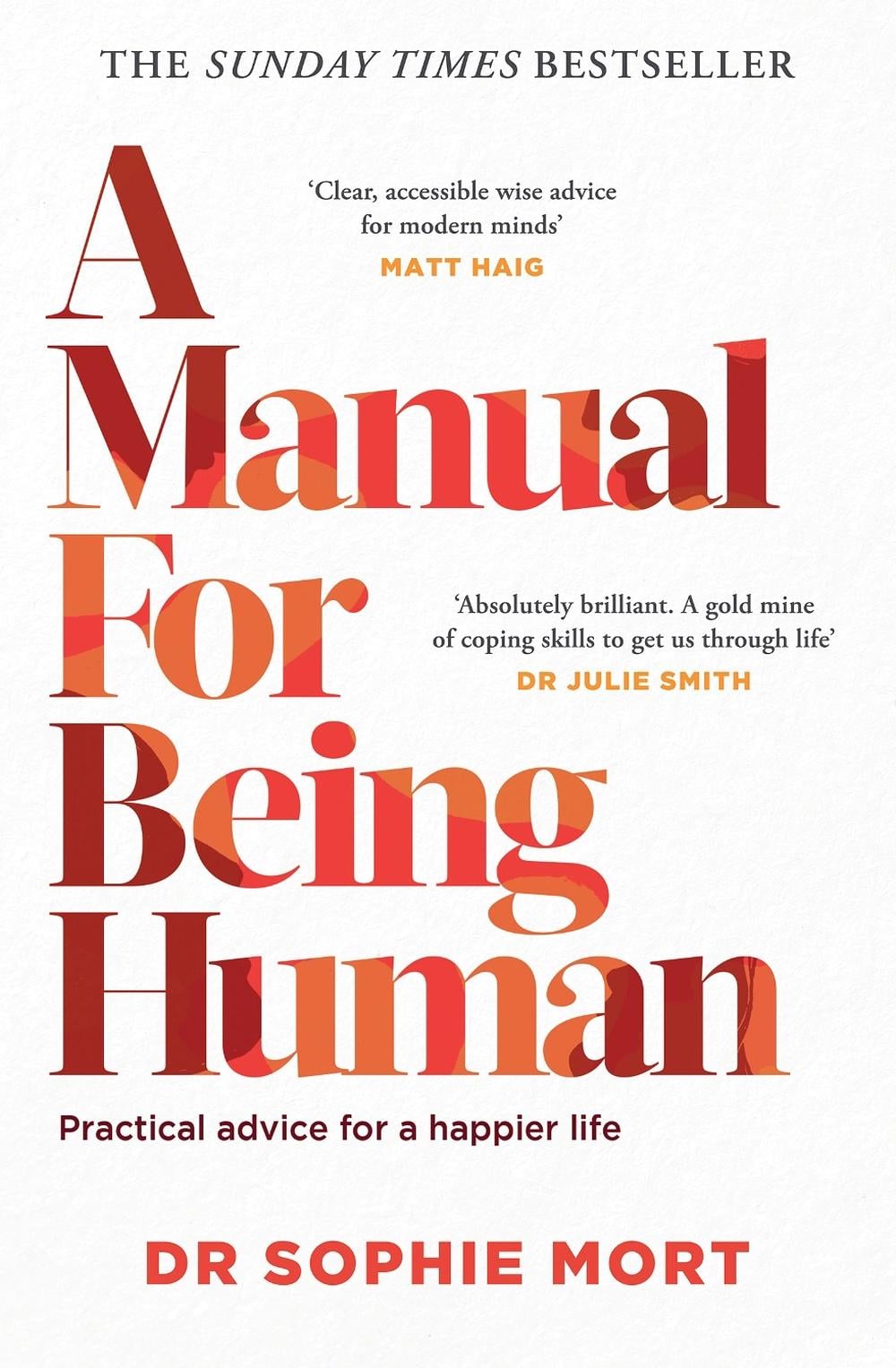 A Manual for Being Human by Dr Sophie Mort - ISBN: 9781471197499