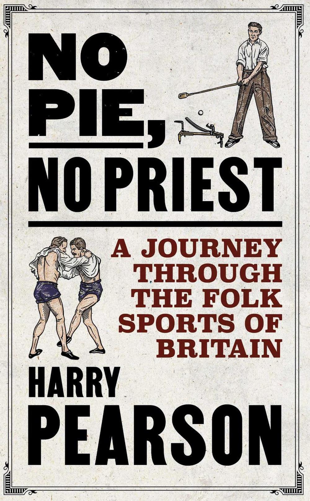 No Pie, No Priest by Harry Pearson - ISBN: 9781471198304