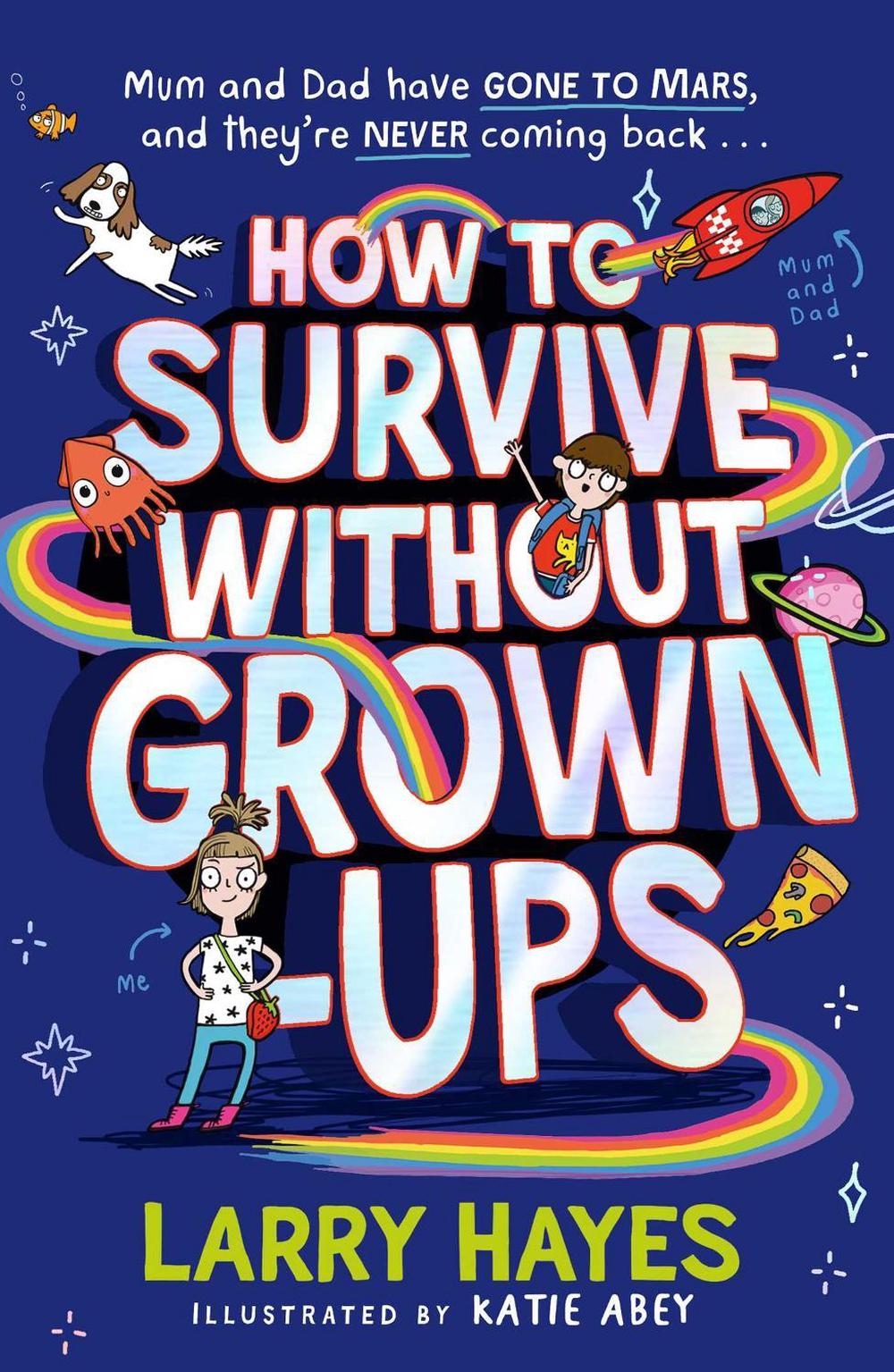 How to Survive Without Grown-Ups by Larry Hayes - ISBN: 9781471198342
