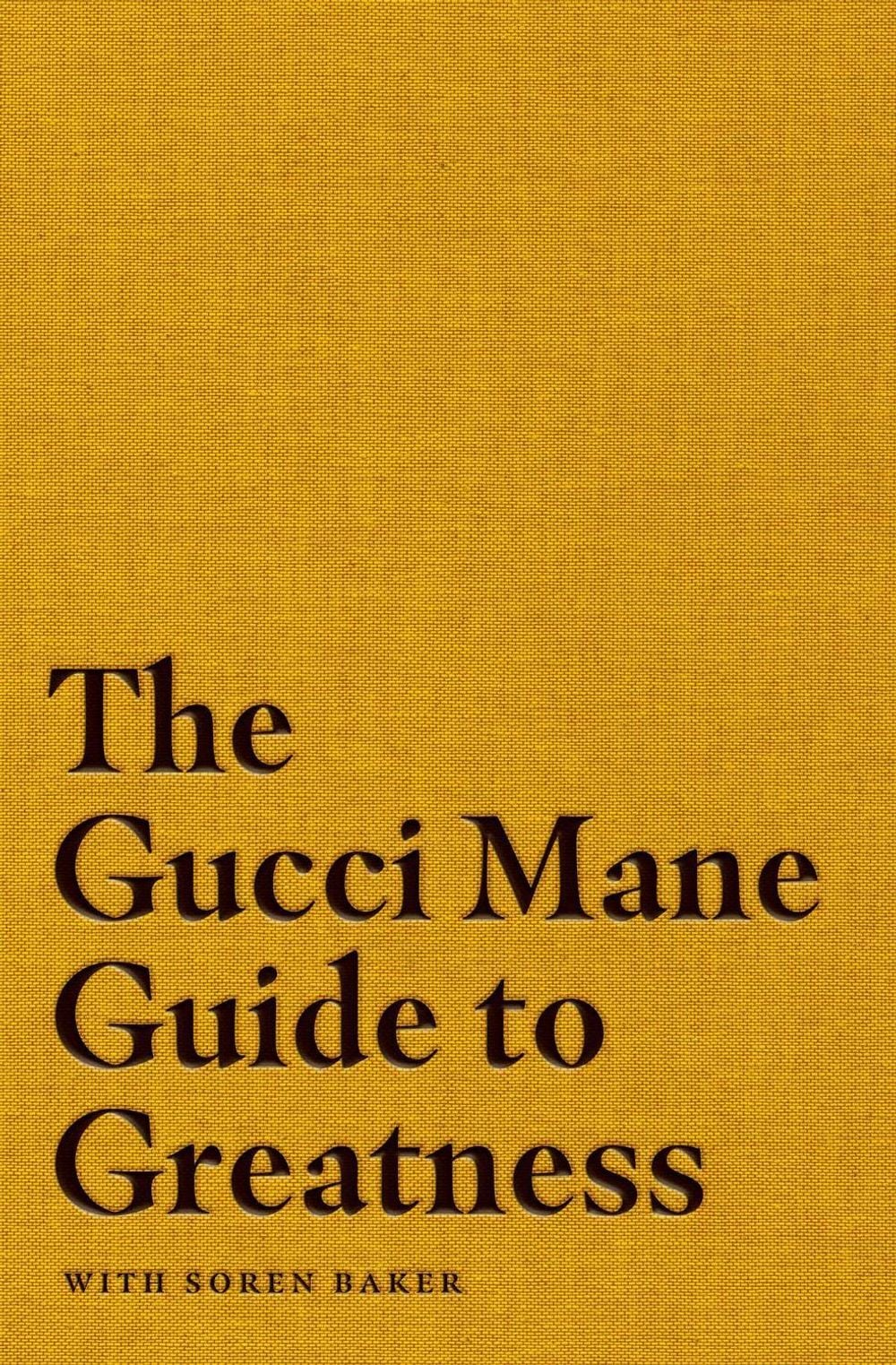The Gucci Mane Guide to Greatness by Gucci Mane - ISBN: 9781471198823