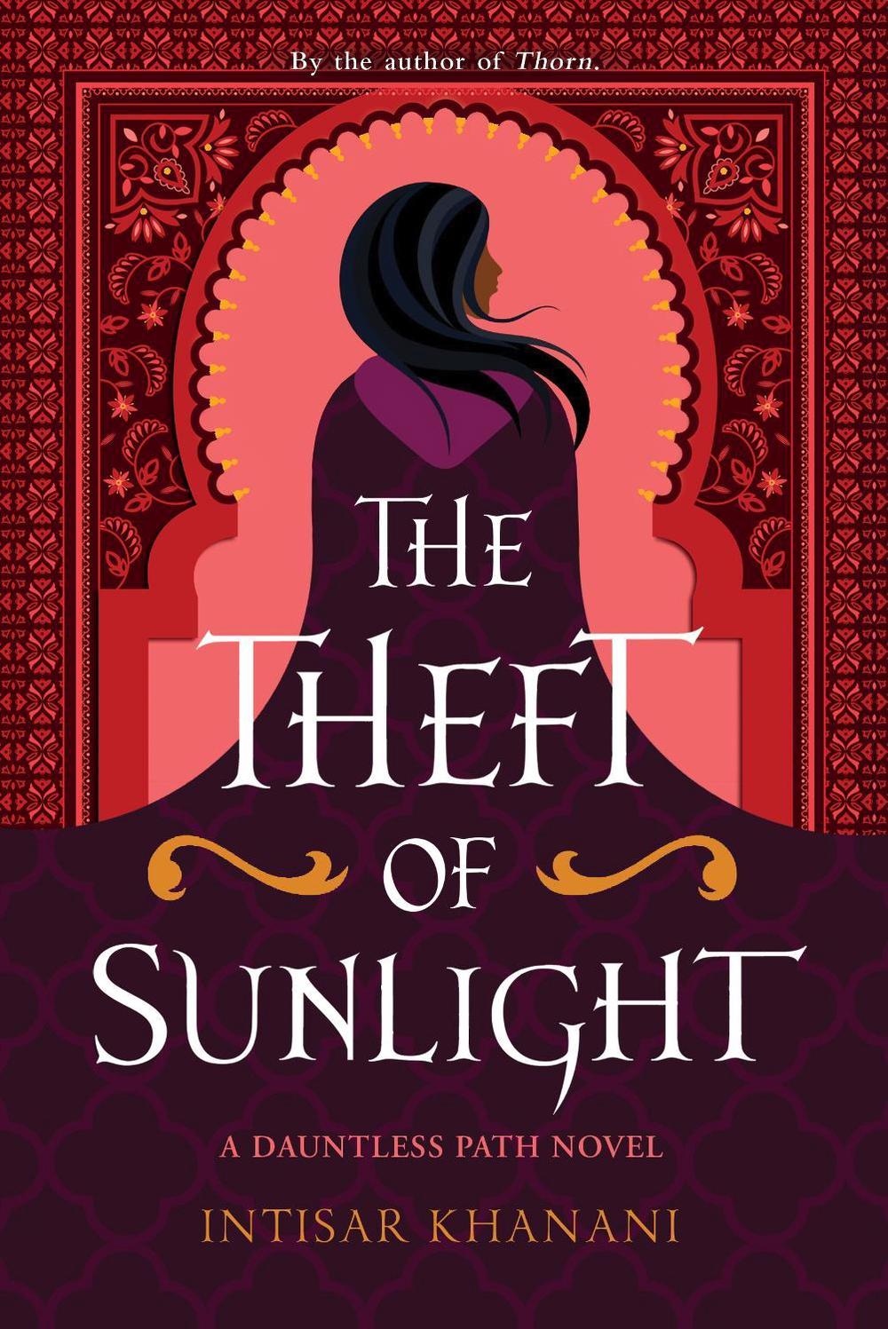 The Theft of Sunlight by Intisar Khanani - ISBN: 9781471410376