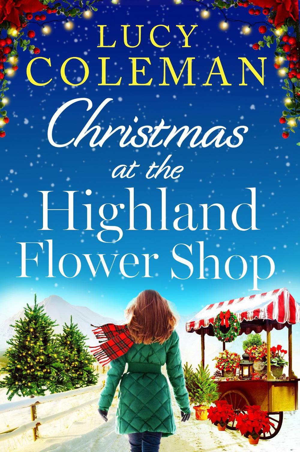 Christmas at the Highland Flower Shop by Lucy Coleman - ISBN: 9781471411922