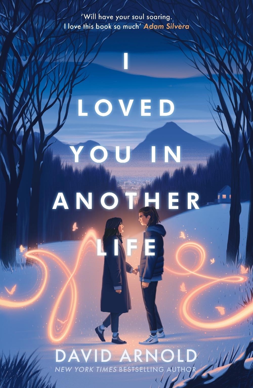 I Loved You In Another Life by David Arnold - ISBN: 9781471414329
