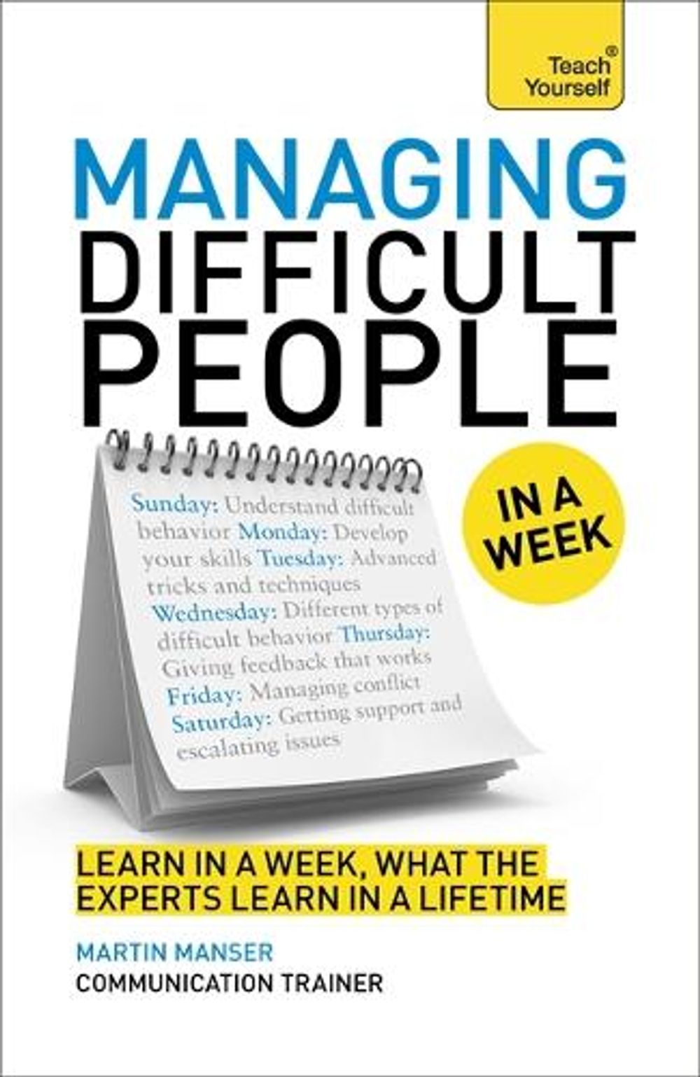 Managing Difficult People in a Week by David Cotton - ISBN: 9781471800344