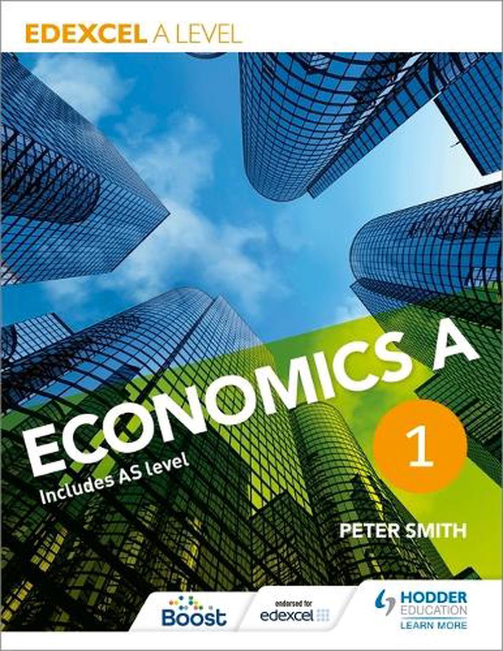 Edexcel A level Economics A Book 1, 9781471830006