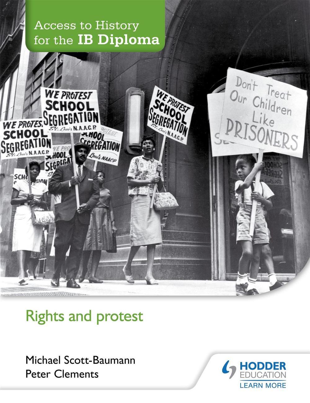 Access to History for the IB Diploma: Rights and protest, 9781471839313